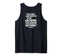 The Only Wisdom Socrates Philosopher Saying Tank Top