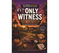 The Only Witness: The Vineyard: An Elimination Mystery Puzzle