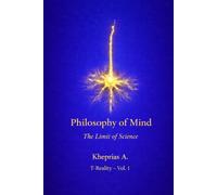 The Ontological Limit of Reductionism: Structure and Limits of Reductive Explanation in Contemporary Philosophy of Mind: 1 (Series: T-Reality - Philosophy of Mind and Neurophilosophy)