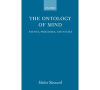 The Ontology of Mind: Events, Processes, and States (Oxford Philosophical Monographs)
