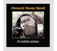 The Onward Brass Band - Onward Brass Band--The Tradition Continues