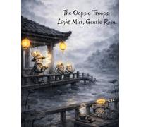 The Oopsie Troops: Light Mist, Gentle Rain - A Sumi-e Coloring Book (The Oopsie Troops: Sky Knights Coloring Book)