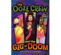 The Ooze Crew and the Gig of Doom