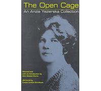 The Open Cage - An Anzia Yezierska Collection