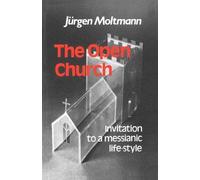 The Open Church by Juergen Moltmann (2012-06-20)