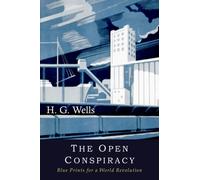 The Open Conspiracy : Blue Prints for a World Revolution