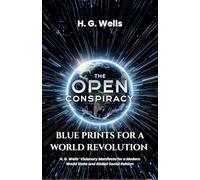 The Open Conspiracy Blue Prints for a World Revolution (Edition2nd)
