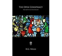 The Open Conspiracy: What are We to do with Our Lives?