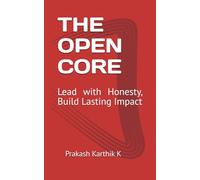 The Open Core: Lead with Honesty, Build Lasting Impact