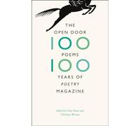 The Open Door: One Hundred Poems, One Hundred Years of "Poetry" Magazine