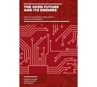 The Open Future and Its Enemies: How we can Protect Free Society from AI Dictatorship