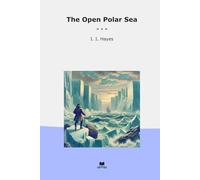 The Open Polar Sea (Classic Books)