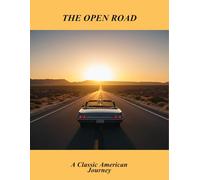 The Open Road: A Classic American Journey