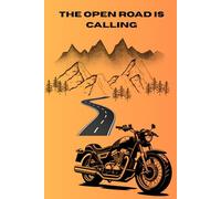 THE OPEN ROAD IS CALLING