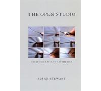 The Open Studio: Essays on Art and Aesthetics