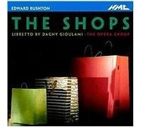 The Opera Group : Edward Rushton - The Shops CDNEW FREE Shipping, Save £s