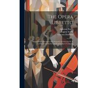 The Opera Libretto: Donizetti's Grand Opera of La Favorita As Given by W. S. Lyster's Grand Italian and English Opera Company
