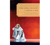 The Opera Singer's Career Guide: Understanding the European Fach System