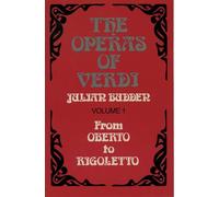 The Operas of Verdi, Vol. 1: From Oberto to Rigoletto (Clarendon Paperbacks)