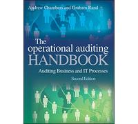 The Operational Auditing Handbook: Auditing Business and IT Processes
