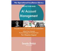 The Operational Excellence Library; Mastering AI Account Management