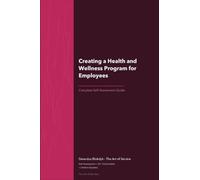 The Operational Excellence Library; Mastering Creating a Health and Wellness Program for Employees