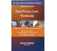 The Operational Excellence Library; Mastering Data Privacy Laws Worldwide
