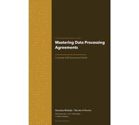 The Operational Excellence Library; Mastering Data Processing Agreements