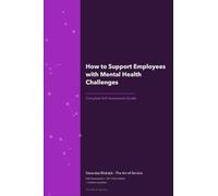 The Operational Excellence Library; Mastering How to Support Employees with Mental Health Challenges