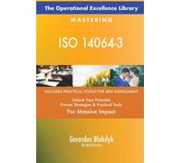 The Operational Excellence Library; Mastering ISO 14064-3