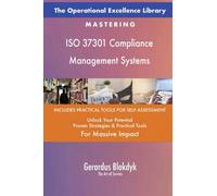 The Operational Excellence Library; Mastering ISO 37301 Compliance Management Systems