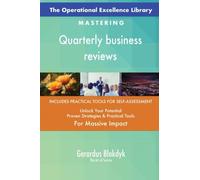 The Operational Excellence Library; Mastering Quarterly business reviews