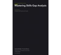 The Operational Excellence Library; Mastering Skills Gap Analysis