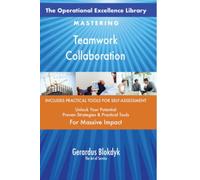 The Operational Excellence Library; Mastering Teamwork Collaboration