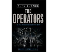 The Operators: An Alex Turner Systemic Crime Novel (Alex Turner - English Edition)