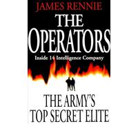 THE OPERATORS: INSIDE 14 INTELLIGENCE COMPANY - THE ARMY'S TOP SECRET ELITE.