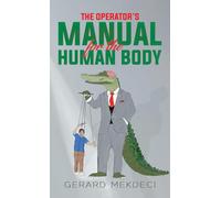 The Operator's Manual for the Human Body