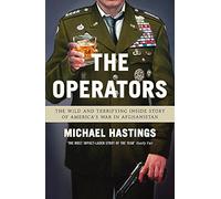 The Operators: The Wild and Terrifying Inside Story of America's War in Afghanistan by Michael Hastings (2013-02-21)