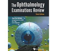 The Ophthalmology Examinations Review (Third Edition): 3rd Edition