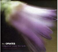 The Opiates - Hollywood Under The Knife/Hollywood Cuts (The Remixes)