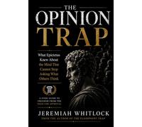 The Opinion Trap: What Epictetus Knew About the Mind That Cannot Stop Asking What Others Think