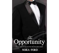The Opportunity: Book three in the Seattle Billionaires Series: 3