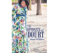The Opposite of Doubt