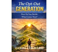The Opt-Out Generation: How Do You Decide What Comes Next?