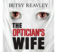 The Optician's Wife