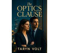 The Optics Clause: A Forbidden Office Romance (Workplace Slow Burn)