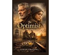 The Optimist: The True Story of Herbert Heller's Holocaust Survival and His Life-Changing Friendship with Abby: Starring Stephen Lang as Herbert Heller