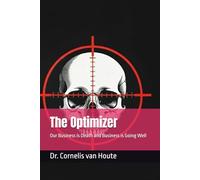 The Optimizer: Our Business is Death and Business is Going Well: 2 (The Frost Reports on Military Science)