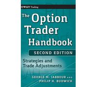 The Option Trader Handbook: Strategies and Trade Adjustments: 440 (Wiley Trading)