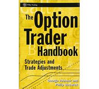 The Option Trader Handbook: Strategies and Trade Adjustments (Wiley Trading)